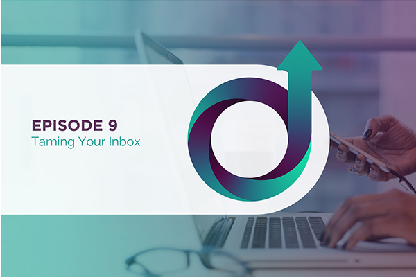Episode 9 Taming Your Inbox