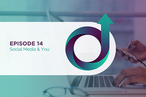 Episode 14 - Social Media and You